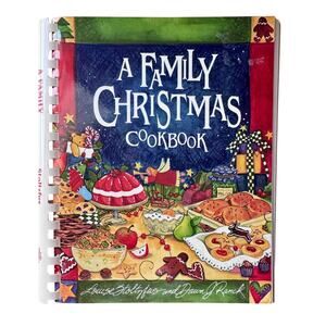 A Family Christmas Cookbook by Louise Stoltzfus and Dawn J. Ranck - 2003